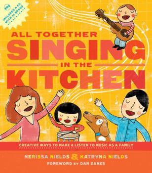 Paperback All Together Singing in the Kitchen: Creative Ways to Make and Listen to Music as a Family [With CD (Audio)] Book