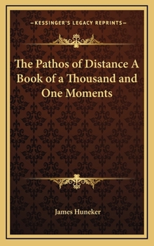 Hardcover The Pathos of Distance a Book of a Thousand and One Moments Book
