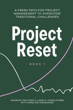 Paperback Project Reset: A Fresh Path for Project Management to Overcome Traditional Challenges Book