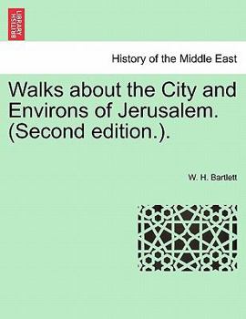 Paperback Walks about the City and Environs of Jerusalem. (Second Edition.). Book