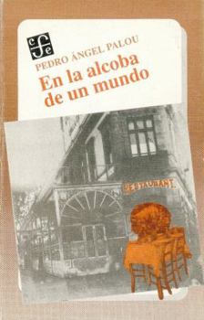 Paperback En La Alcoba de Un Mundo [Spanish] Book