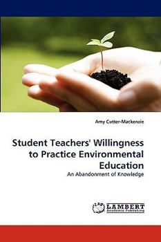 Paperback Student Teachers' Willingness to Practice Environmental Education Book