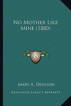 Paperback No Mother Like Mine (1880) Book