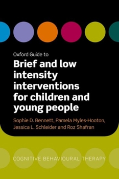 Paperback Oxford Guide to Brief and Low Intensity Interventions for Children and Young People Book