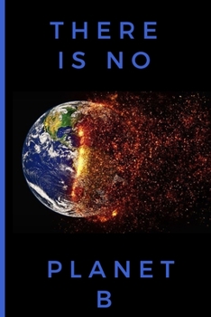 Paperback There is no planet B: Lined Notebook Journal, 120 pages, A5 sized Book