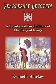 Paperback Fearlessly Devoted: A Devotional for Soldiers of the King of Kings Book