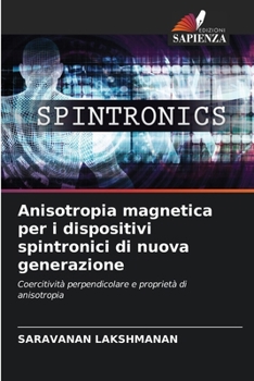 Paperback Anisotropia magnetica per i dispositivi spintronici di nuova generazione [Italian] Book
