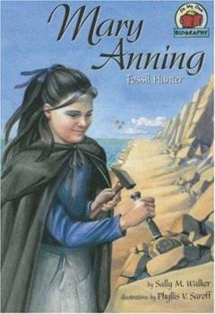 Mary Anning: Fossil Hunter (On My Own Biographies) - Book  of the On My Own Biography