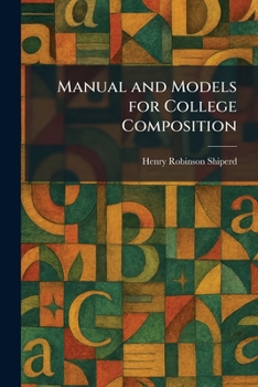 Paperback Manual and Models for College Composition Book