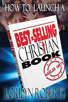 Paperback How to Launch a Best-Selling Christian Book