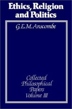Paperback Ethics, Religion and Politics: The Collected Philosophical Papers: 3 Book