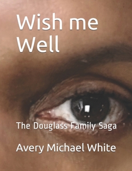 Paperback Wish me Well: The Douglass Family Saga Book