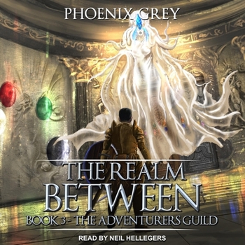 The Realm Between: The Adventurers Guild (Book 3)