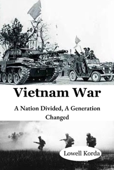 Paperback Vietnam War: A Nation Divided, A Generation Changed Book