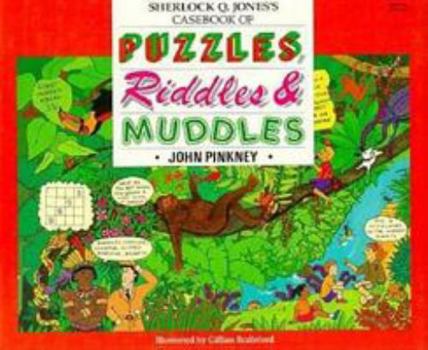 Paperback Sherlock Q. Jones's Casebook of Puzzles, Riddles & Muddles Book
