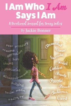 Paperback I Am Who I Am Says I Am: A Devotional Journal For Young Ladies Book