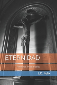 Paperback Eternidad: Milagros Inesperados [Spanish] Book
