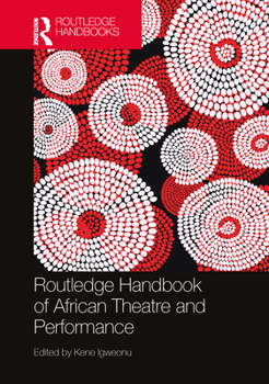 Hardcover Routledge Handbook of African Theatre and Performance Book