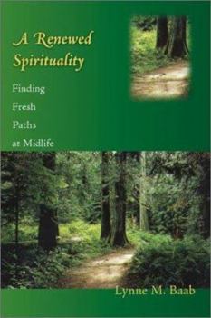 Paperback A Renewed Spirituality: Finding Fresh Paths at Midlife Book