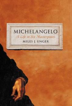 Hardcover Michelangelo: A Life in Six Masterpieces Book
