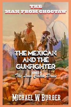 The Man from Choctaw - The Mexican and the Gunfighter: The Last Cattle Drive