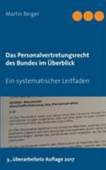 Paperback Das Personalvertretungsrecht des Bundes im Überblick: Ein systematischer Leitfaden [German] Book