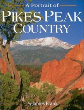 Hardcover A Portrait of Pikes Peak Country Book
