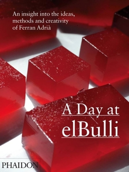 Paperback A Day at Elbulli: An Insight Into the Ideas, Methods and Creativity of Ferran Adrià Book