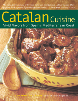 Paperback Catalan Cuisine, Revised Edition: Vivid Flavors from Spain's Mediterranean Coast Book