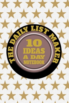 Paperback The Daily List Maker: 10 Ideas a Day Notebook Book