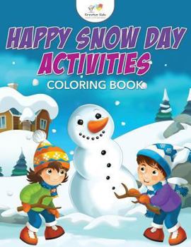 Paperback Happy Snow Day Activities Coloring Book