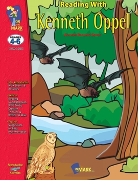 Paperback Reading with Kenneth Oppel Author Study Grades 4-6 Silverwing, Sunwing & Firewing Book