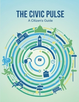 Paperback The Civic Pulse: A Citizen'S Guide Book