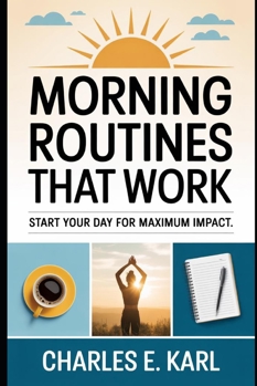 Paperback Morning Routines That Work: Start Your Day for Maximum Impact Book