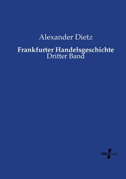 Paperback Frankfurter Handelsgeschichte: Dritter Band [German] Book