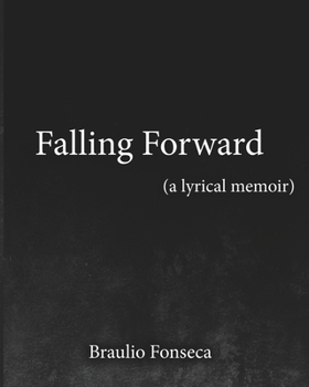 Paperback Falling Forward: A Lyrical Memoir Book