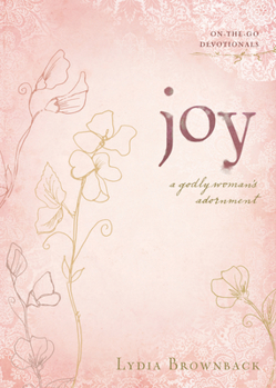 Joy: A Godly Woman's Adornment - Book  of the On-the-Go Devotionals