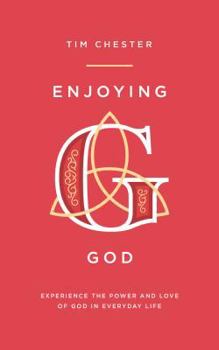 Paperback Enjoying God: Experience the Power and Love of God in Everyday Life Book
