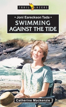 Paperback Joni Eareckson Tada: Swimming Against the Tide Book