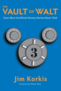 Paperback The Vault of Walt: Volume 3: Even More Unofficial Disney Stories Never Told Book