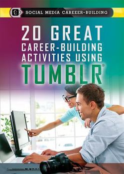 Library Binding 20 Great Career-Building Activities Using Tumblr Book