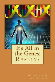 Paperback It's All in the Genes!: Really? Book