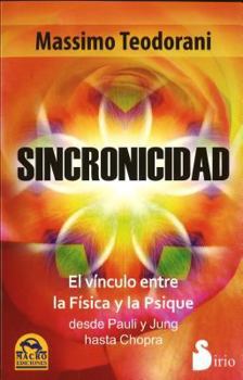 Paperback Sincronicidad: El Vinculo Entre la Fisica y la Psique Desde Pauli y Jung Hasta Chopra = Synchronicity [Spanish] Book