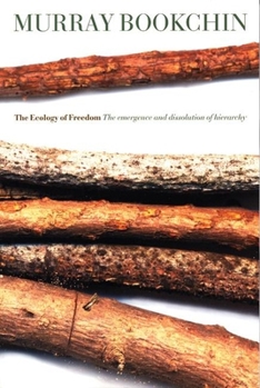 Paperback The Ecology of Freedom: The Emergence and Dissolution of Hierarchy Book
