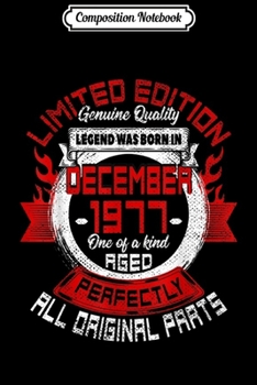 Composition Notebook: Legend Born December 1977 42nd Birthday Gift For 42 Year Old  Journal/Notebook Blank Lined Ruled 6x9 100 Pages