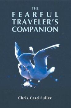 Paperback The Fearful Traveler's Companion Book