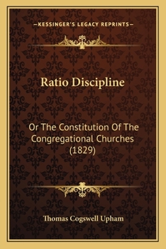 Paperback Ratio Discipline: Or The Constitution Of The Congregational Churches (1829) Book