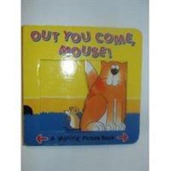 Hardcover Peekapops: Out You Come Mouse (Peekapops) Book