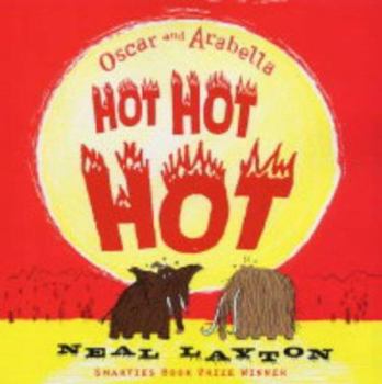 Oscar and Arabella Hot Hot Hot - Book  of the Oscar and Arabella