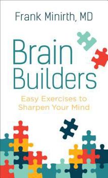 Paperback Brain Builders: Easy Exercises to Sharpen Your Mind Book